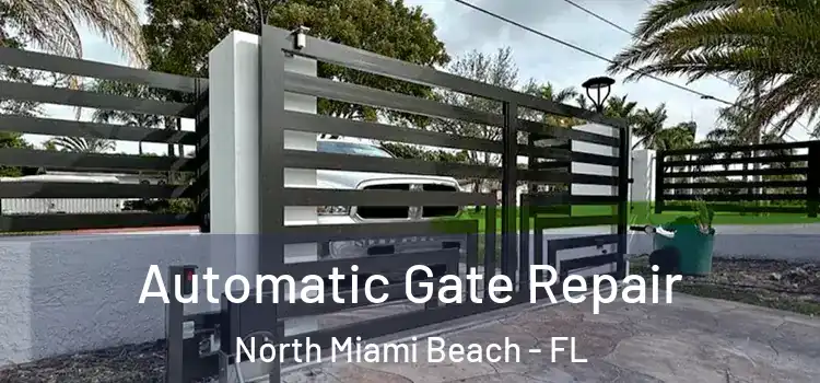 Automatic Gate Repair North Miami Beach - FL