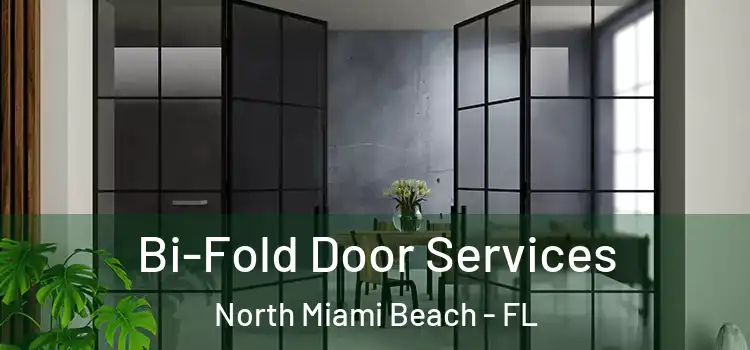 Bi-Fold Door Services North Miami Beach - FL