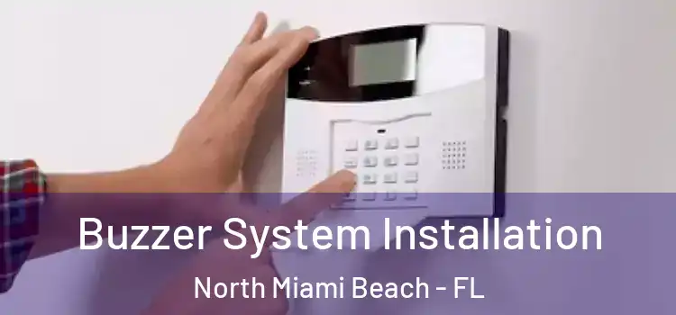 Buzzer System Installation North Miami Beach - FL