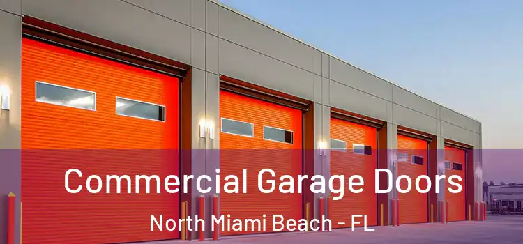  Commercial Garage Doors North Miami Beach - FL