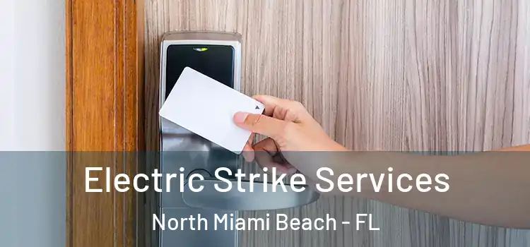 Electric Strike Services North Miami Beach - FL