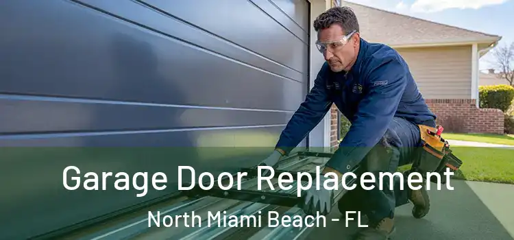  Garage Door Replacement North Miami Beach - FL