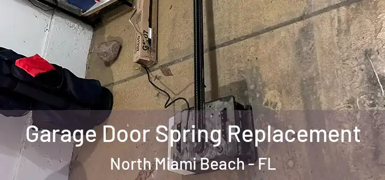  Garage Door Spring Replacement North Miami Beach - FL