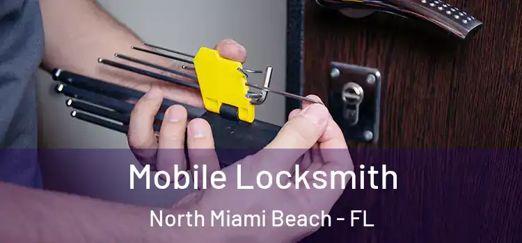Mobile Locksmith North Miami Beach - FL