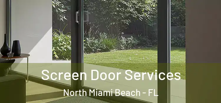 Screen Door Services North Miami Beach - FL