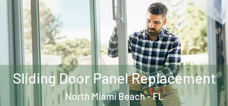  Sliding Door Panel Replacement North Miami Beach - FL